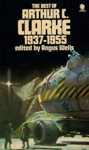The Best of Arthur C. Clarke 1937-1955. 1976