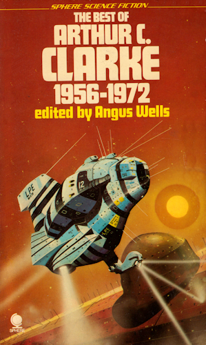 The Best of Arthur C. Clarke 1956-1972. 1977