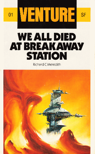 We All Died At Breakaway Station. 1985