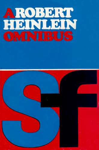 A Robert Heinlein Omnibus. 1966