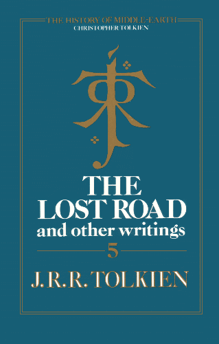 The Lost Road and Other Writings. 1987