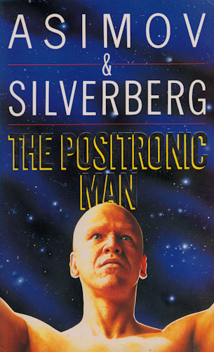 The Positronic Man. 1992