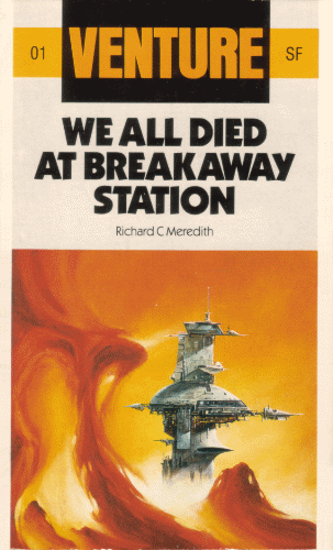 We All Died At Breakaway Station. 1985